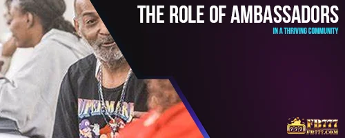 The Role of Ambassadors in a Thriving Community